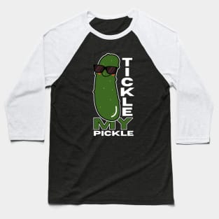 Tickle My Pickle Funny Baseball T-Shirt